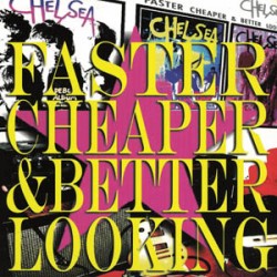 Chelsea - Faster, Cheaper & Better Looking