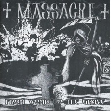 Massacre - From Womb to The Grave