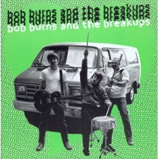 Bob Burns & The Breakups - Hydrostatic Heart