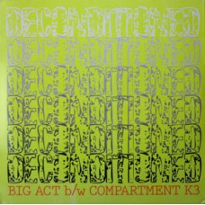 Deconditioned - Big Act/Compartment K3