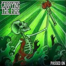 Carry the Fire - Passed On