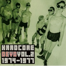 Devo - Hardcore Devo Vol 2