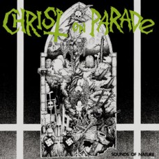 Christ On Parade - Sounds Of Nature