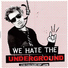 We Hate The Underground - V/A