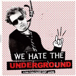 We Hate The Underground - V/A