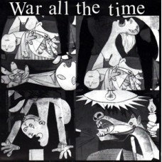 War All The Time/Whole In The - Split