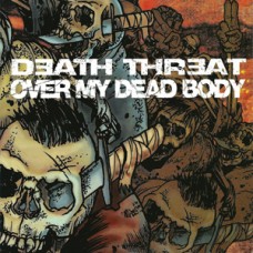 Death Threat/Over My Dead Body - split (solid red wax)