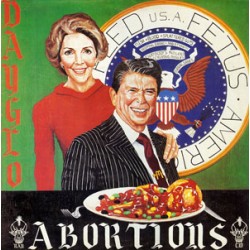 Dayglo Abortions - Feed Us A Fetus