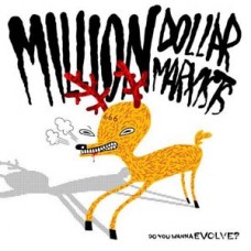 Million Dollar Marxists - Do You Wanna Evolve?