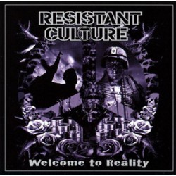 Resistant Culture - Welcome to Reality