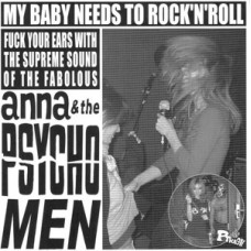 Anna and the Psycho Men - My Baby Needs to Rock N Roll