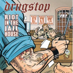 Drugstop - Riot in the Jailhouse