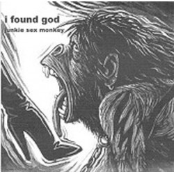 I Found God - Junkie Sex Monkey