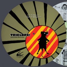 Triclops - Cafeteria Brutalia (pic disc)