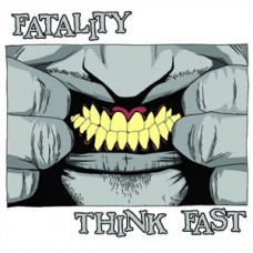 Fatality/Think Fast - split (colored)
