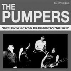 Pumpers - Don't Hafta Go