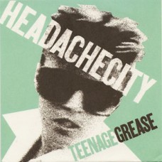 Headache City - Teenage Grease