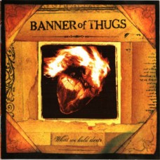 Banner of Thugs - What we Hold Dear