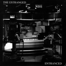 Estranged - Entranced