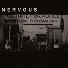 Nervous - Hate For Police, Love For Oakland