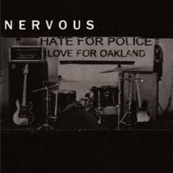 Nervous - Hate For Police, Love For Oakland