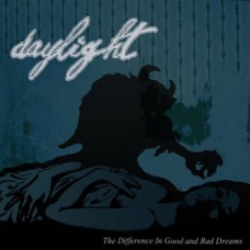 Daylight - The Difference in Good and Bad Dreams