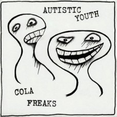 Autistic Youth/Cola Freaks - split