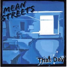 Mean Streets - That Day