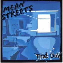 Mean Streets - That Day