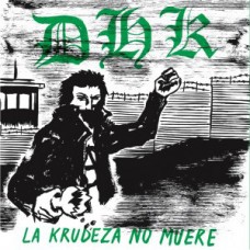 DHK - La Krudeza No Muere