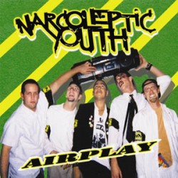 Narcoleptic Youth - Airplay