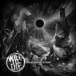 Will To Die - True Desolation (clear)