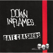 Down in Flames/Gatecrashers - split