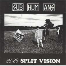 Subhumans (UK) - Split Vision