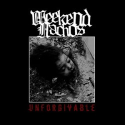 Weekend Nachos - Unforgivable