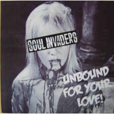 Soul Invaders - Unbound For Your Love! (clear wax)