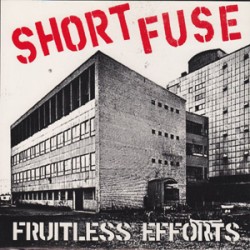 Short Fuse - Fruitless Efforts