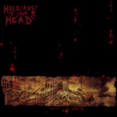 Holocaust in Your Head - s/t
