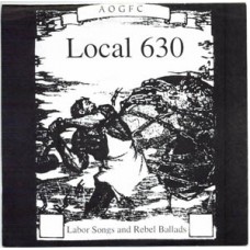 Local 630 (Brother Inferior) - Labor Songs and Rebel Ballads