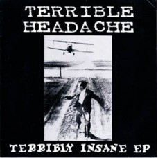 Terrible Headache - Terribly Insane