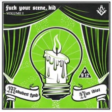 Makabert Fynd/Nice Idiot - Fuck Your Scene, Kid Vol.1