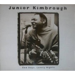 USED JUNIOR KIMBROUGH - Sad Days Lonely Nights