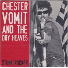 Chester Vomit and the Dry Heav - Stunk Rocker