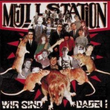 Mullstation - Wir Sind Dabe!