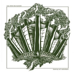 Run With the Hunted - Destroy All Calanders