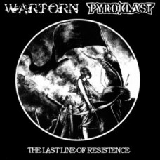 Wartorn/Pyroklast - The Last Line Of Resistence