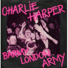 Charlie Harper (UK Subs) - Barmy London Army/Talk Is Cheap (colored