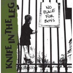 Knife in the Leg - No Place For Boys