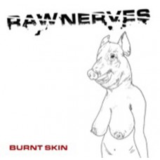 Raw Nerves - Burnt Skin