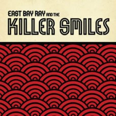 East Bay Ray (Dead Kennedys) - East Bay and teh Killer Smiles